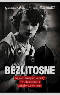 Bezlitosne - Haska Agnieszka, Stachowicz Jerzy - książka