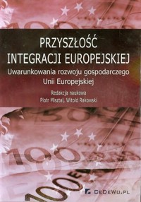 Przyszłość integracji europejskiej -  - książka