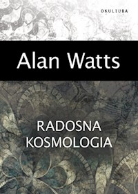 Radosna kosmologia - Alan Watts - książka