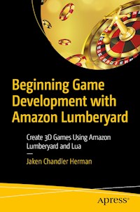 Beginning Game Development with Amazon Lumberyard - Jaken Chandler Herman - ebook