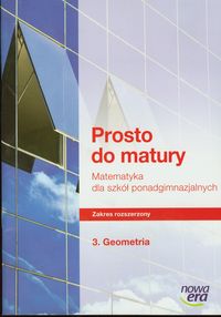 Prosto do matury 3 Matematyka Ćwiczenia Geometria Zakres rozszerzony - Antek Maciej, Belka Krzysztof, Grabowski Piotr - książka