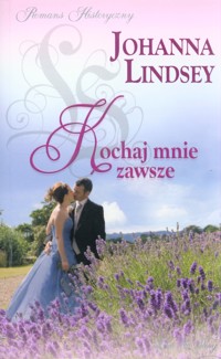 Kochaj mnie zawsze - Johanna Lindsey - ebook