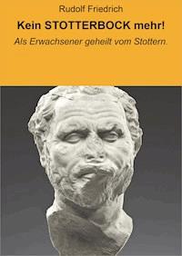 Kein STOTTERBOCK mehr! - Rudolf Friedrich - ebook