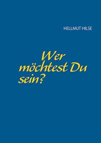 Wer möchtest Du sein? - Hellmut Hilse - ebook