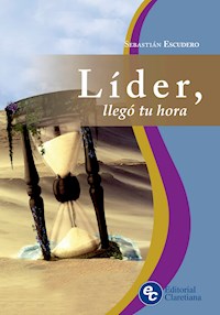 Líder, llegó tu hora - Sebastián Escudero - ebook