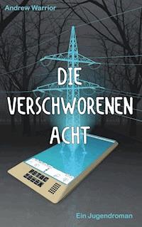 Die verschworenen Acht - Andrew Warrior - ebook