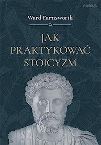 Jak praktykować stoicyzm - Ward Farnsworth - audiobook + książka