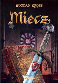 Miecz - Bogdan Kross - książka