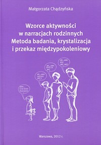 Wzorce aktywności w narracjach rodzinnych - Chądzyńska Małgorzata - książka