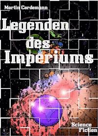 Legenden des Imperiums - Martin Cordemann - ebook