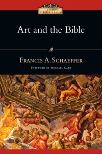Art and the Bible - Francis A. Schaeffer - ebook