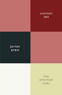 The Ottoman Turks - Cannon Sell - ebook