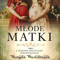 Młode matki - Weronika Wierzchowska - ebook + audiobook + książka