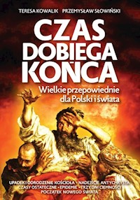 Czas dobiega końca - Słowiński Przemysław, Kowalik Teresa - książka
