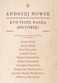 Kto pisze naszą historię? - Andrzej Nowak - książka