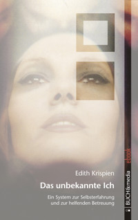 Das unbekannte Ich - Edith Krispien - ebook