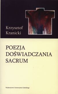 Poezja doświadczania sacrum - Kranicki Krzysztof - książka