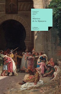 Mártires de la Alpujarra - Francisco Antolín Hitos - ebook