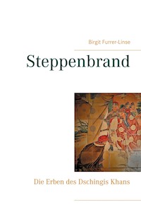 Steppenbrand - Birgit Furrer-Linse - ebook