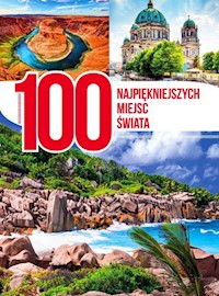 100 najpiękniejszych miejsc świata -  - książka