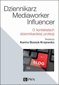 Dziennikarz, mediaworker, influencer - Stasiuk-Krajewska Karina - książka