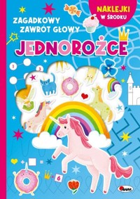 Jednorożce. Zagadkowy zawrót głowy - Elżbieta Korolkiewicz - książka