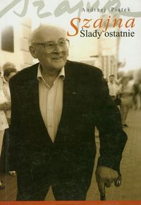 Szajna Ślady ostatnie - Piątek Andrzej - książka