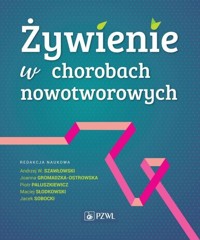 Żywienie w chorobach nowotworowych - zbiorowa praca - książka