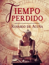 Tiempo perdido - Rosario de Acuña - ebook