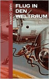 Flug in den Weltraum - Hans Dominik - ebook