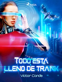 Todo está lleno de trank - Víctor Conde - ebook