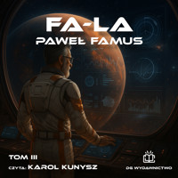Kroniki Imperium Legendarnych Lachów. Fa-la - Famus Paweł - ebook + audiobook