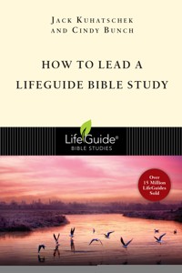How to Lead a LifeGuide® Bible Study - Jack Kuhatschek - ebook