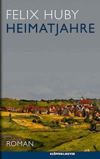 Heimatjahre - Felix Huby - ebook