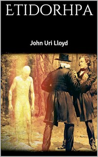Etidorhpa - John Uri Lloyd - ebook