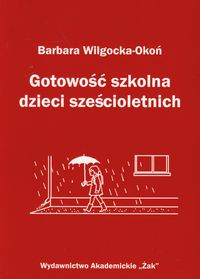 Gotowość szkolna dzieci sześcioletnich - Wilgocka-Okoń Barbara - książka