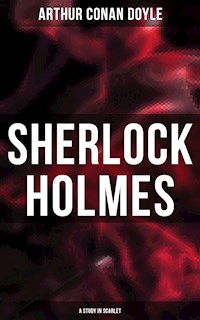 Sherlock Holmes: A Study in Scarlet - Arthur Conan Doyle - ebook