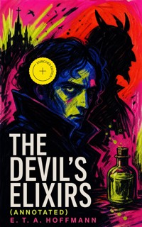 The Devil's Elixirs (Annotated) - Hoffmann E.T.A. - ebook