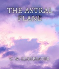 The Astral Plane - Leadbeater C.W. - ebook