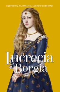 Lucrecia Borgia - Isabel Barceló Chico - ebook