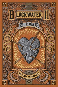 BLACKWATER II. El dique - McDowell Michael - ebook