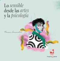 Lo sensible desde las artes y la psicología - Florencia Buenaventura Borrero - ebook