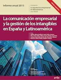 Informe Anual 2015. (Ed. Argentina)  La Marca España desde la Teoría de la Reputación. La Comunicación Empresarial y La Gestión de los Intangibles en España y Latinoamérica - Justo Villafañé - ebook