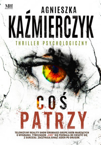 Coś patrzy - Agnieszka Kaźmierczyk - ebook + książka