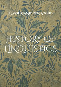 History of linguistics - El Mouatamid Ben Rochd - ebook