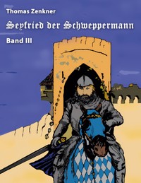 Seyfried Schweppermann Band III - Thomas Zenkner - ebook