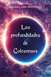 Las profundidades de Colosenses - Gustavo Castillo Montenegro - ebook
