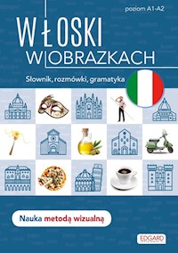 Włoski w obrazkach Słówka, rozmówki, gramatyka -  - książka