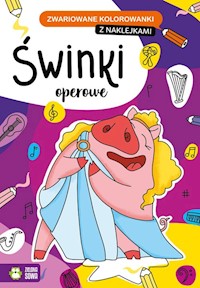 Zwariowane kolorowanki Świnki operowe -  - książka