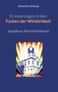 Erinnerungen in den Farben der Wirklichkeit - Johannes Simang - ebook